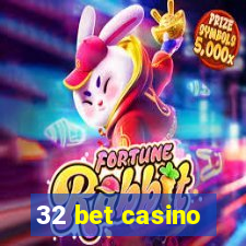 32 bet casino